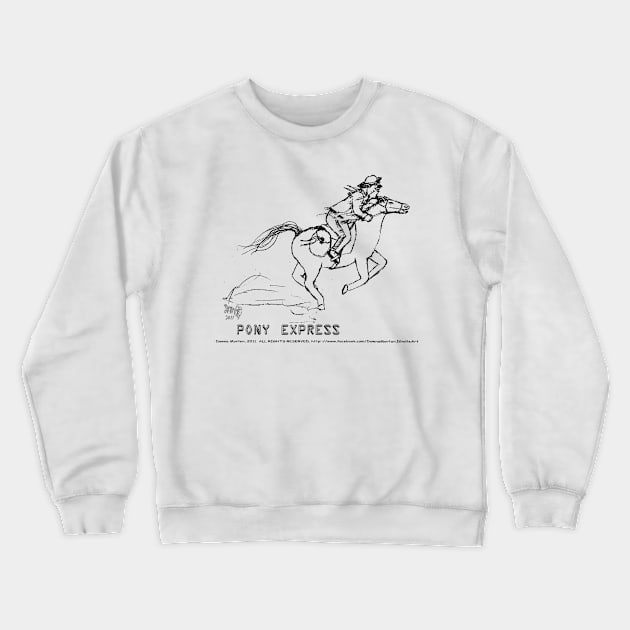 pony express Crewneck Sweatshirt by DlmtleArt